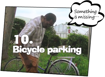 10. Bicycle parking / Something is missing…